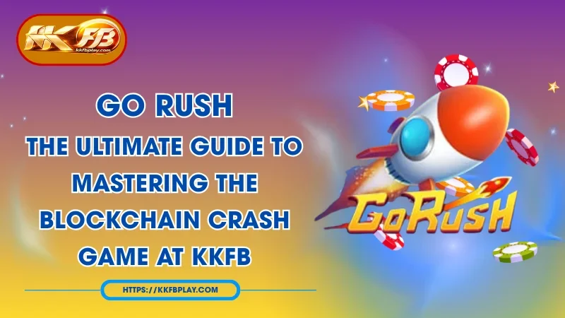 Go Rush: How to Play and Winning Strategies at KKFB