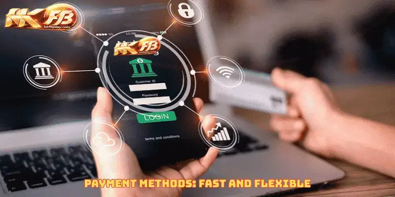 Payment Methods: Fast and Flexible