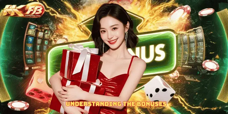 Understanding the Bonuses